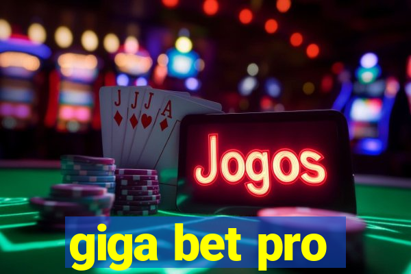 giga bet pro